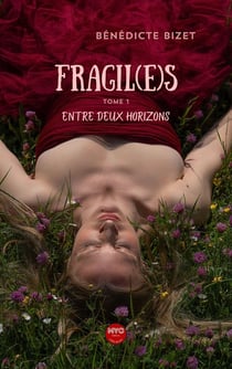 Fragil(e)s Tome 1 : Entre deux horizons
