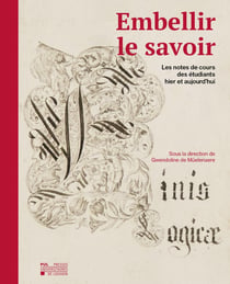 Embellir le savoir : Les notes de cours des étudiants hier et aujourd'hui