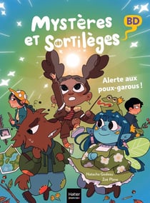 Mystères et sortilèges Tome 2 : Alerte aux poux-garous !