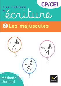 Les cahiers d'écriture : CP, CE1 : Cahier 3 : Les majuscules