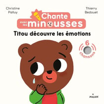 Chante avec les Minousses : Titou découvre les émotions
