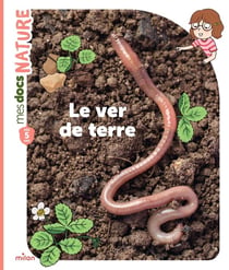Mes docs nature : Le ver de terre