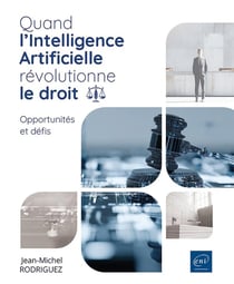 Quand l'Intelligence Artificielle révolutionne le Droit : Opportunités et défis
