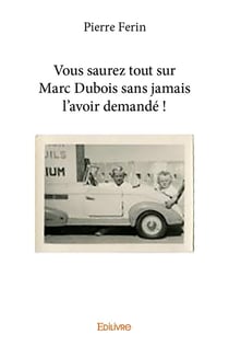 Vous saurez tout sur marc dubois sans jamais l'avoir demandé !