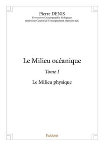 Le milieu oceanique - t01 - le milieu oceanique - le milieu physique - a l usage des eleves, etudian