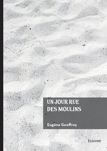 Un jour rue des Moulins