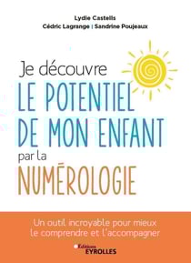 Je découvre le potentiel de mon enfant par la numérologie