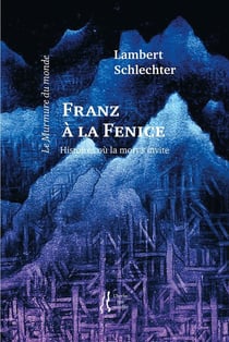 Franz à la Fenice : Histoires où la mort s'invite