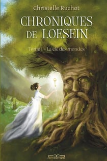Chroniques de Loesein Tome 1 : La clé des mondes