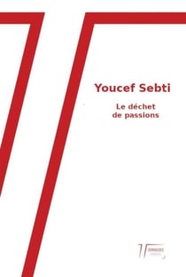 Le déchet de passions