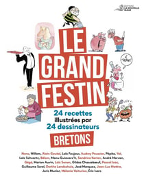 Le grand festin : 24 recettes illustrées par 24 dessinateurs bretons