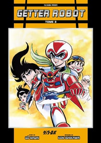 Getter Robot - Tome 3