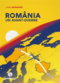 ROMANIA : UN AVANT-GUERRE