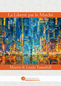 La Liberté par le Marché