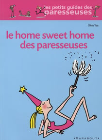 Le home sweet home des paresseuses