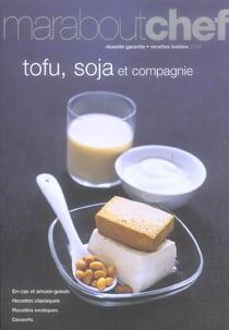 Tofu, soja, et compagnie