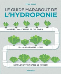 Le guide marabout de l'hydroponie