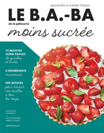 Le b.a-ba de la cuisine : pâtisserie moins sucrée