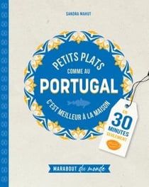 Petits plats comme au Portugal en 30 minutes seulement