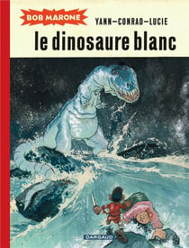 Bob Marone t.1 - le dinosaure blanc