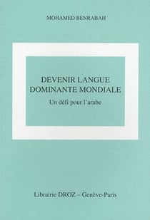 Devenir la langue dominante mondiale : un défi pour l'arabe