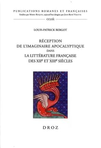 Reception de l'imaginaire apocalyptique dans la litterature francaise des xiie et xiiie siecles