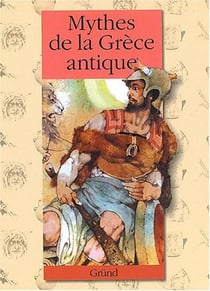 Mythes de la grece antique (edition 2003)