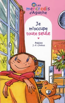 Les mercredis d'agathe - je m'occupe toute seule