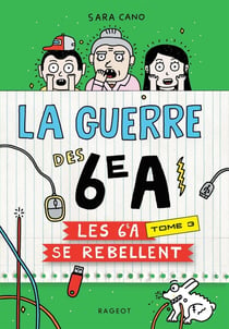 La guerre des 6e A Tome 3 : les 6e A se rebellent