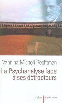 La psychanalyse face à ses detracteurs