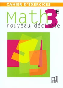 Math 3e - nouveau decimale - cahier d'exercices