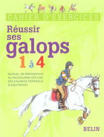 Réussir ses galops 1 à 4 - cahier d'exercices