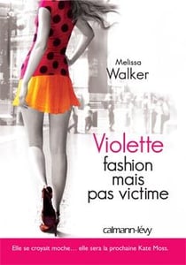 Violette t. 2 - fashion mais pas victime !