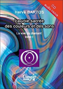 La voie du diamant t.1 - la voie sacrée des couleurs et des sons