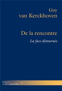 De la rencontre - la face détournée