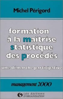 Formation à la maîtrise statistique des procédés (SPC-MSP) : Une démarche participative