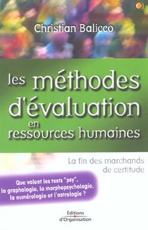 Les methodes d'evaluation en ressources humaines - la fin des marchands de certitude