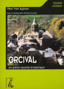 Orcival : un pretre raconte la basilique