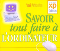 Savoir tout faire a l'ordinateur