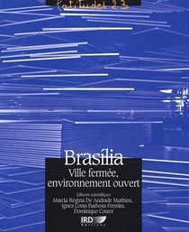 Brasilia, ville fermée, environnement ouvert