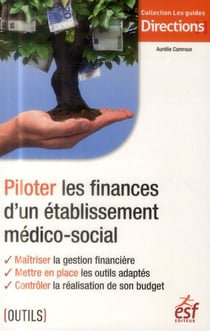 Piloter les finances d'un établissement médico social