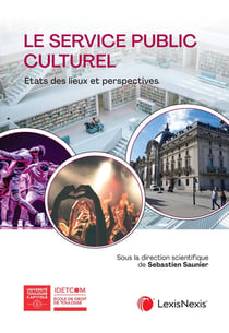 Le service public culturel : États des lieux et perspectives