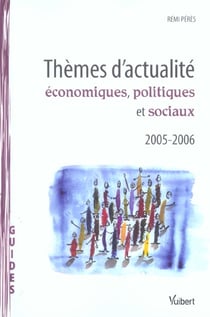 Themes d'actualite economiques, politiques et sociaux (edition 2005/2006)