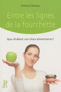 Entre les lignes de la fourchette - que révèlent vos choix alimentaires ?