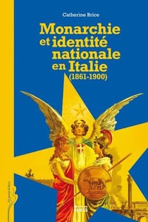 Monarchie et identité nationale en Italie (1860-1900)