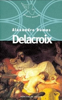 Neuf petites oeuvres d'Alexandre Dumas N° 1996 - Delacroix