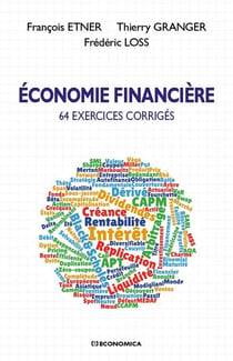 ECONOMIE FINANCIERE - 64 EXERCICES CORRIGES