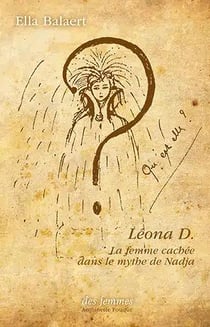 Léona D. : La femme cachée dans le mythe de Nadja
