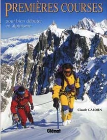 Premières courses : Pour bien débuter en alpinisme