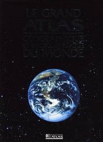 Grand atlas géographique et encyclopédique du monde 2008